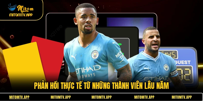 Phản hồi thực tế từ những thành viên lâu năm